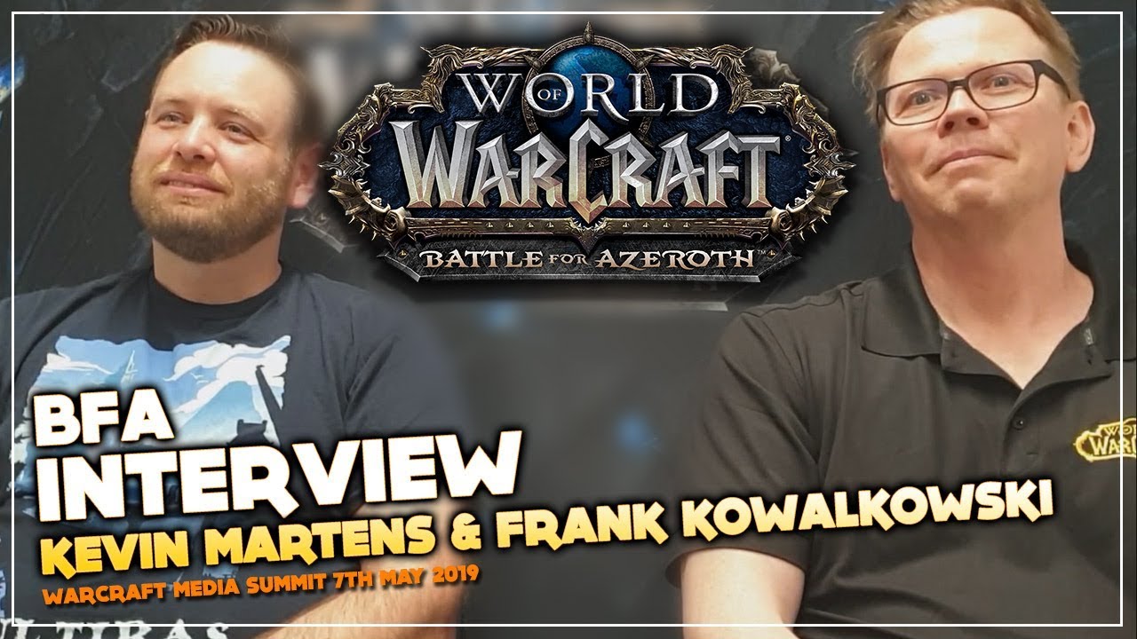 WowChakra BFA 8.2 Interview with Kevin Martens & Frank Kowalkowski | Warcraft Media Summit'19