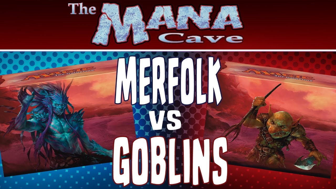MTG - Merfolk vs Goblins Duel Deck - The Mana Cave (Ep.78)