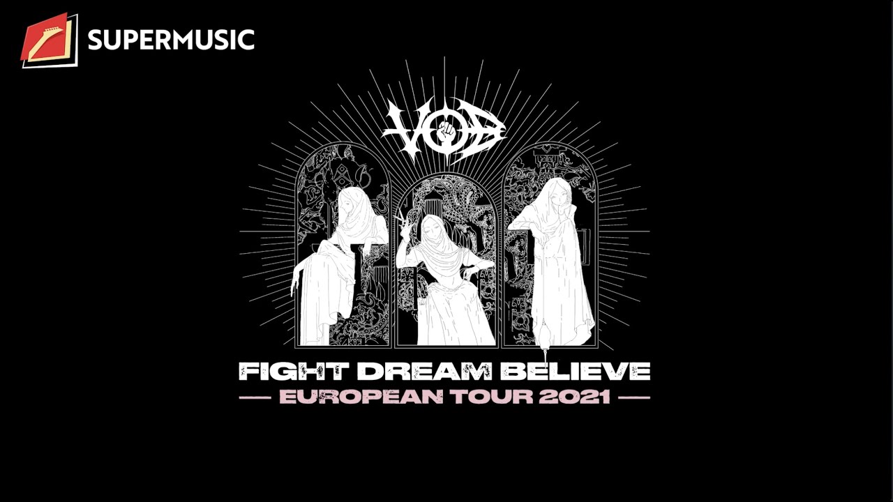 SUPERMUSIC - VOB - Fight Dream Believe: European Tour 2021