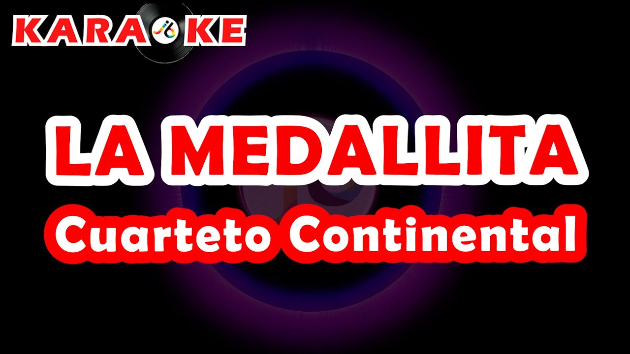 Karaoke Cuarteto Continental - La Medallita