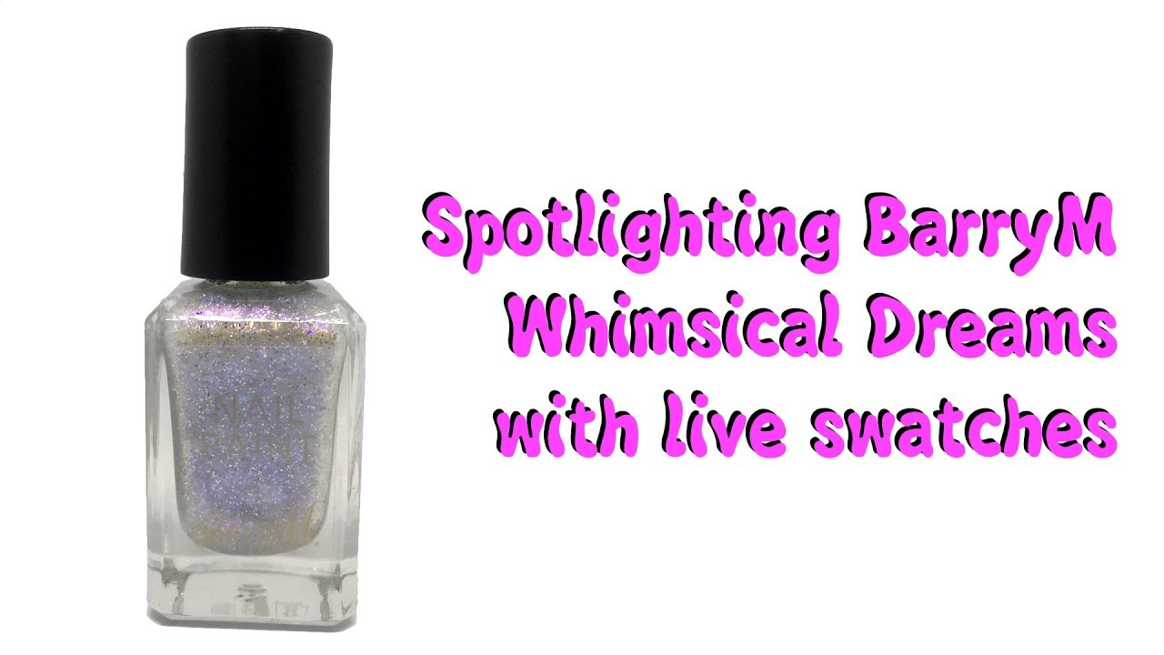 Polish Spotlight: Barry M Whimsical Dreams