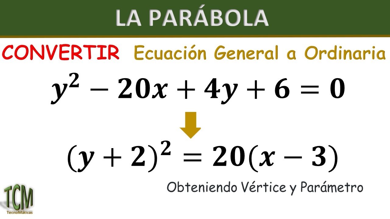 Parabola  |  Como convertir ecuacion general a ordinaria