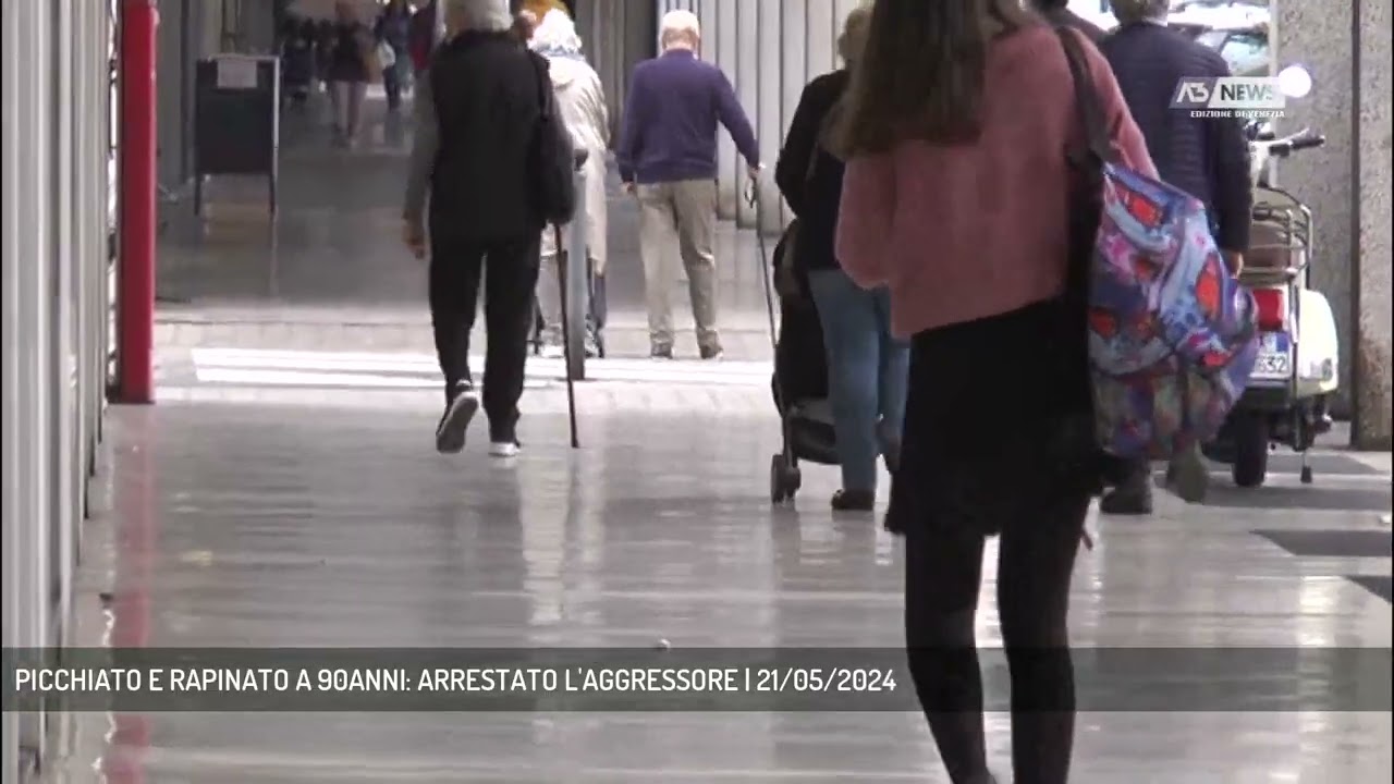 PICCHIATO E RAPINATO A 90ANNI: ARRESTATO L'AGGRESSORE | 21/05/2024