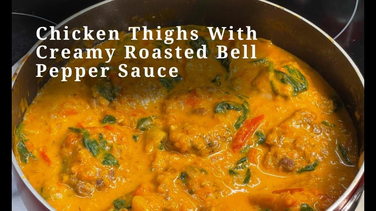Chicken Thighs With Creamy Roasted Bell Pepper Sauce & Coconut Milk Recipe