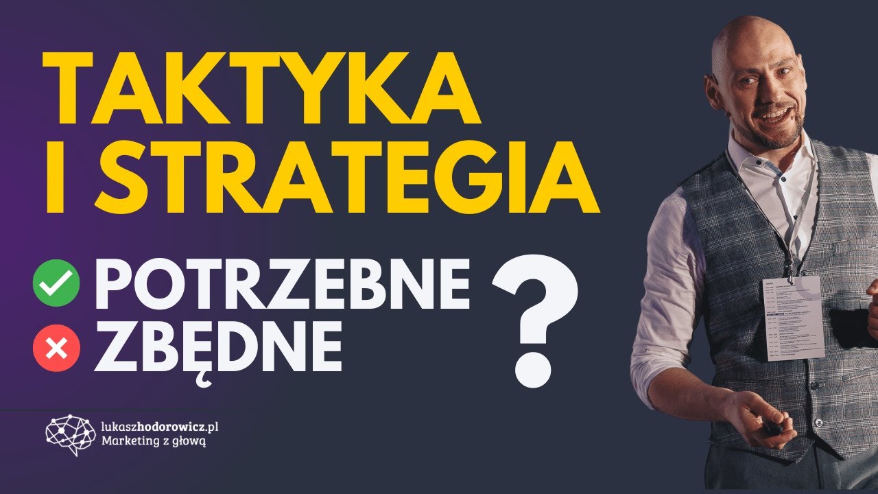 🧠 Strategia i taktyka Twojej marki. Absolutnie wszystko, co musisz wiedzieć
