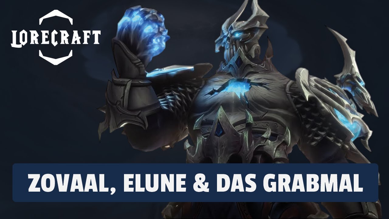 Lorecraft - Zovaal, Elune & das Grabmal | World of Warcraft
