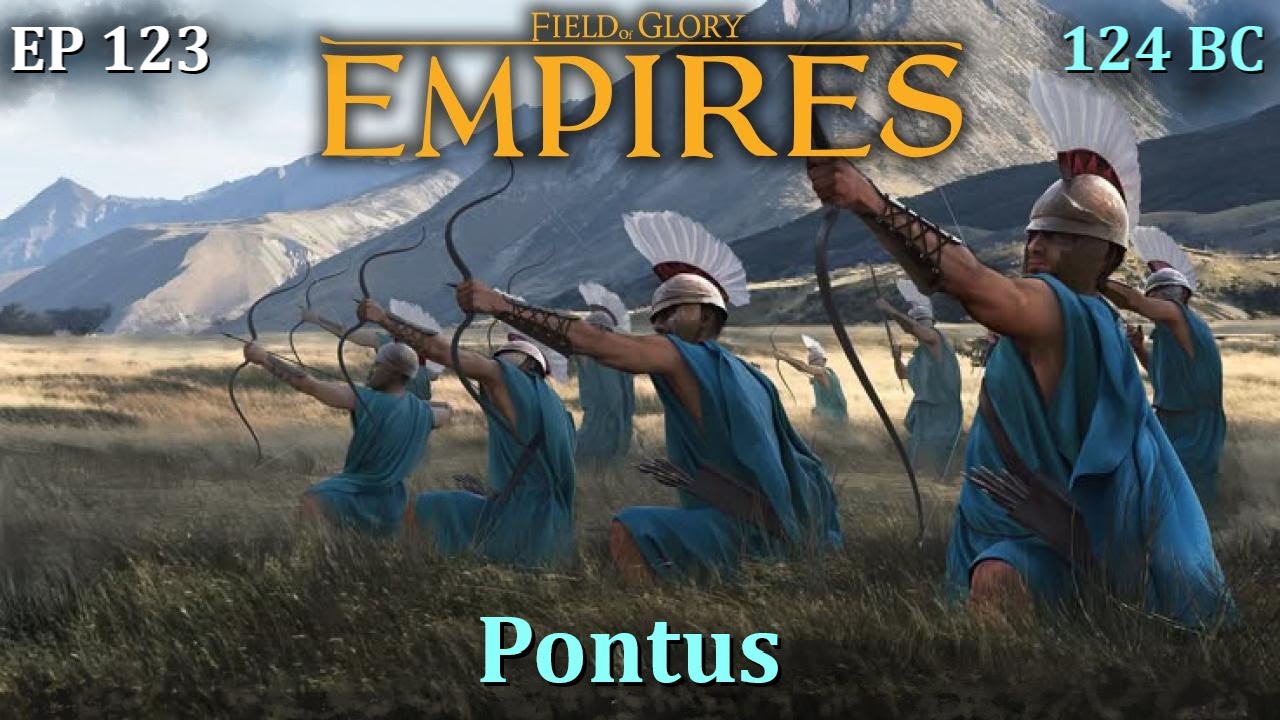 Field of Glory-Empires 'Ten Crowns' MP Match Ep 123, Pontus [OldCrowBalthazor]