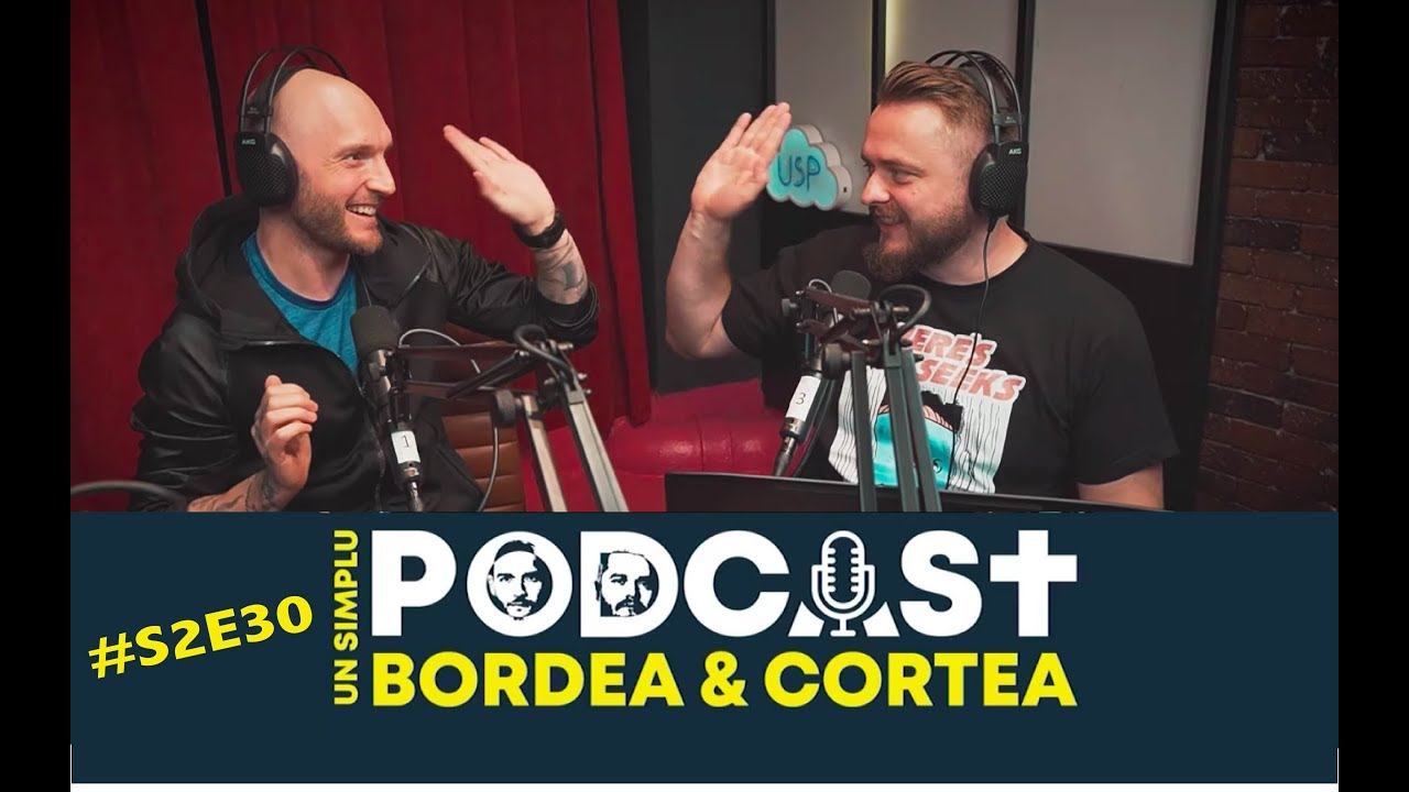 Bordea si Cortea |  Un simplu podcast | USP S2E30 - Uber PP