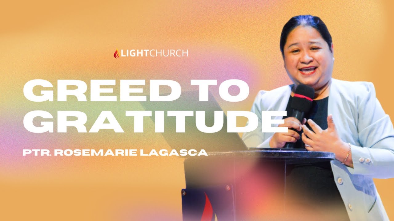 From Greed To Gratitude | Light Church