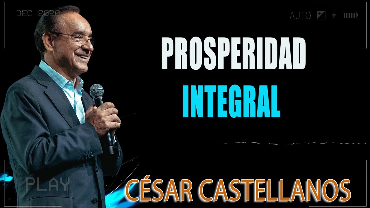Prosperidad Integral - César Castellanos