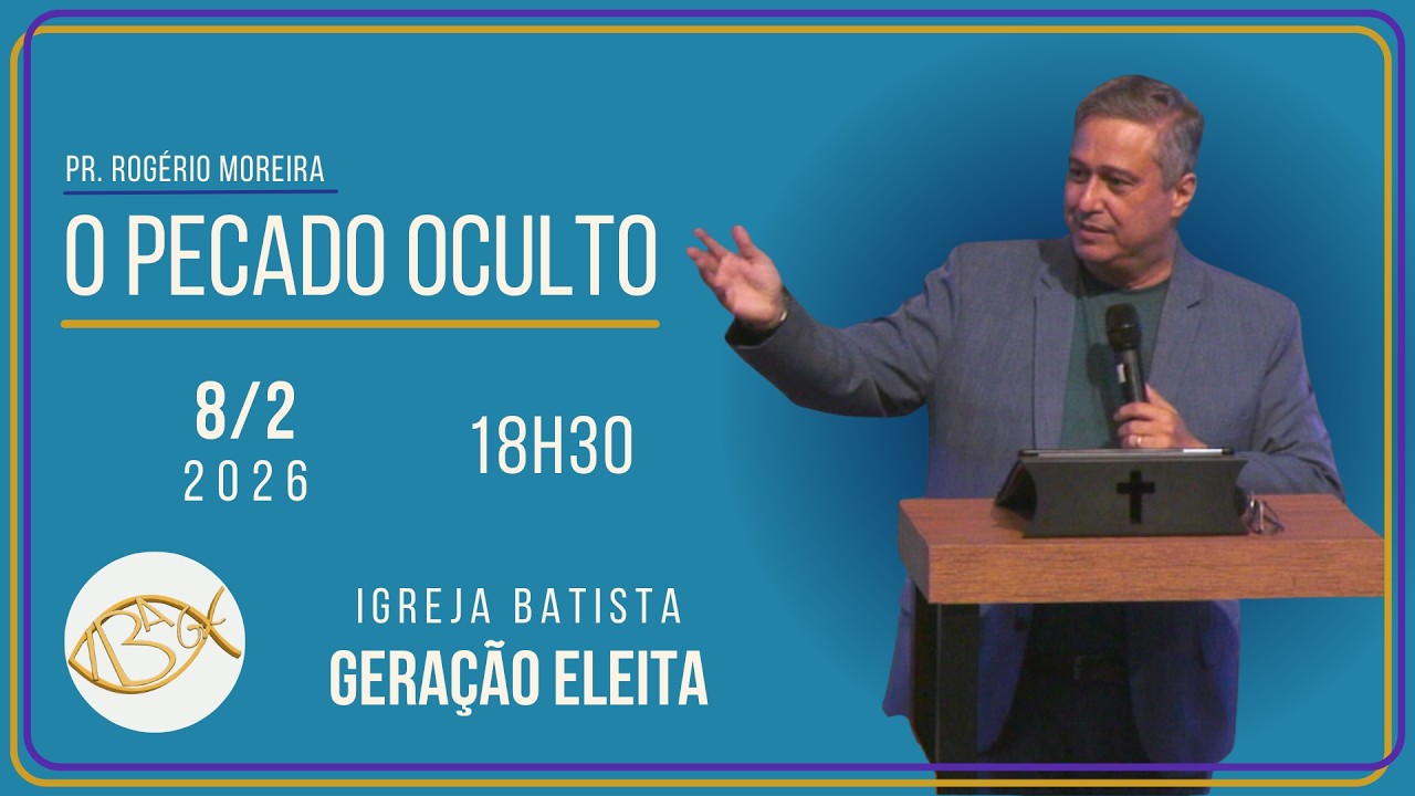 Culto de Domingo (8/2/26) | O Pecado Oculto | IBAGE