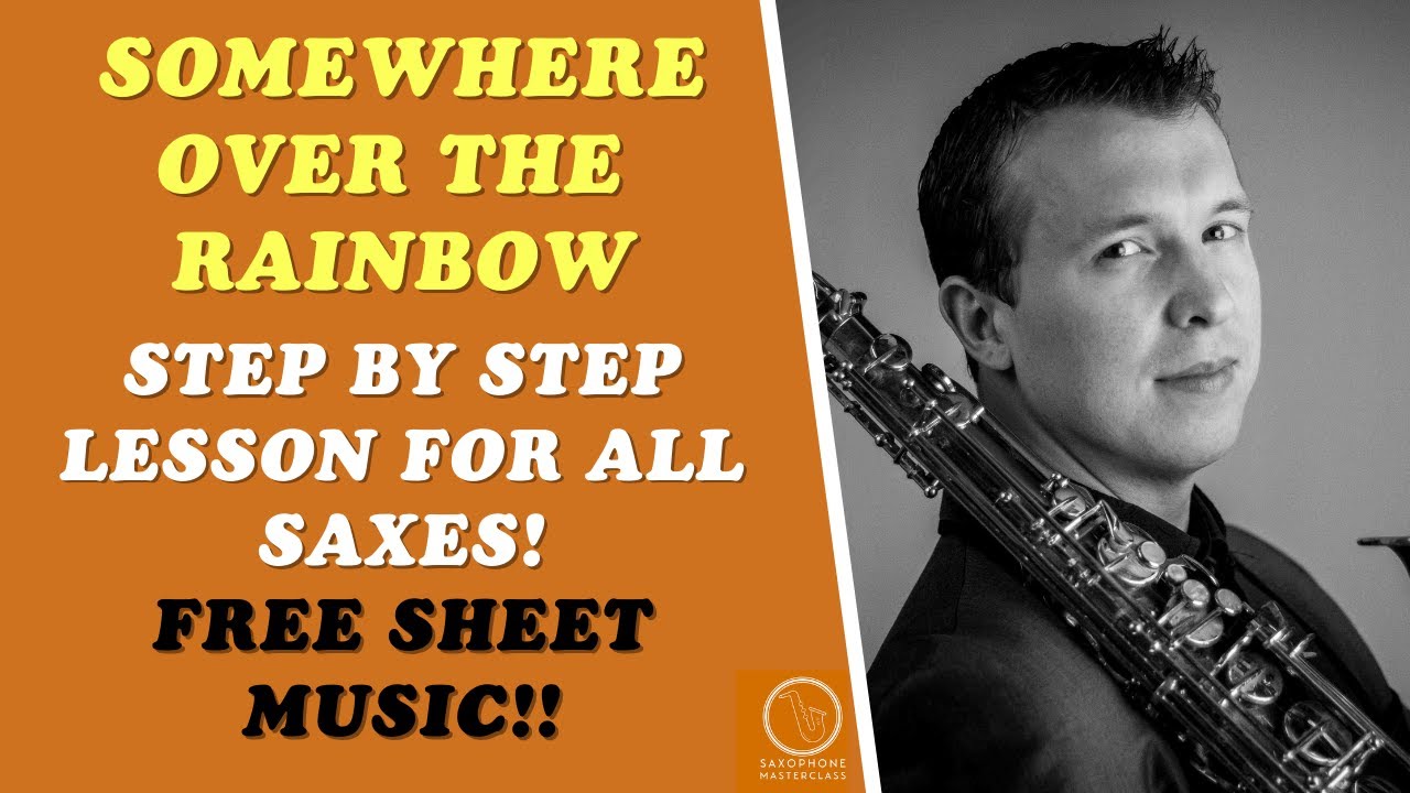 Somewhere Over The Rainbow Saxophone Lesson (Free PDF Sax Sheet Music Download)