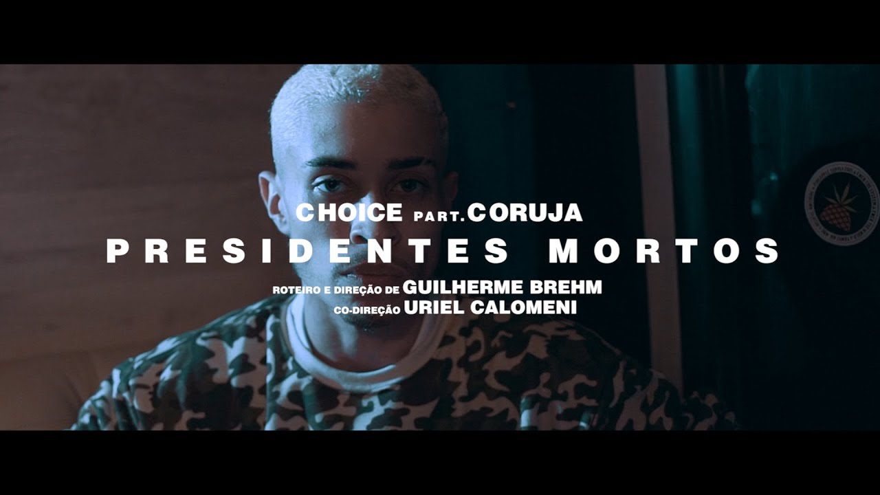 Choice | Presidentes Mortos pt. Coruja Bc1 (CLIPE OFICIAL)