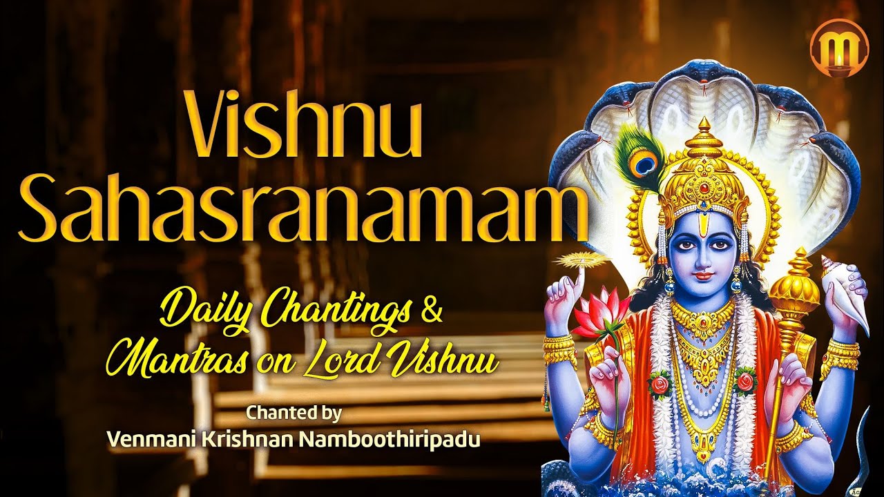 Vishnu Sahasranamam |  |  Venmani Krishnan Namboothiripadu | Daily Chantings &Mantras on Lord Vishnu