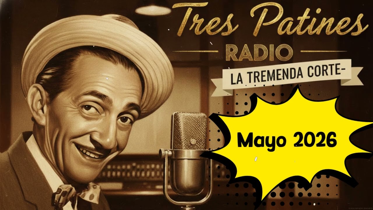 Mayo 2026 La Tremenda Corte Tres Patines Episodios Completos #trespatinesradio #latremendacorte2026