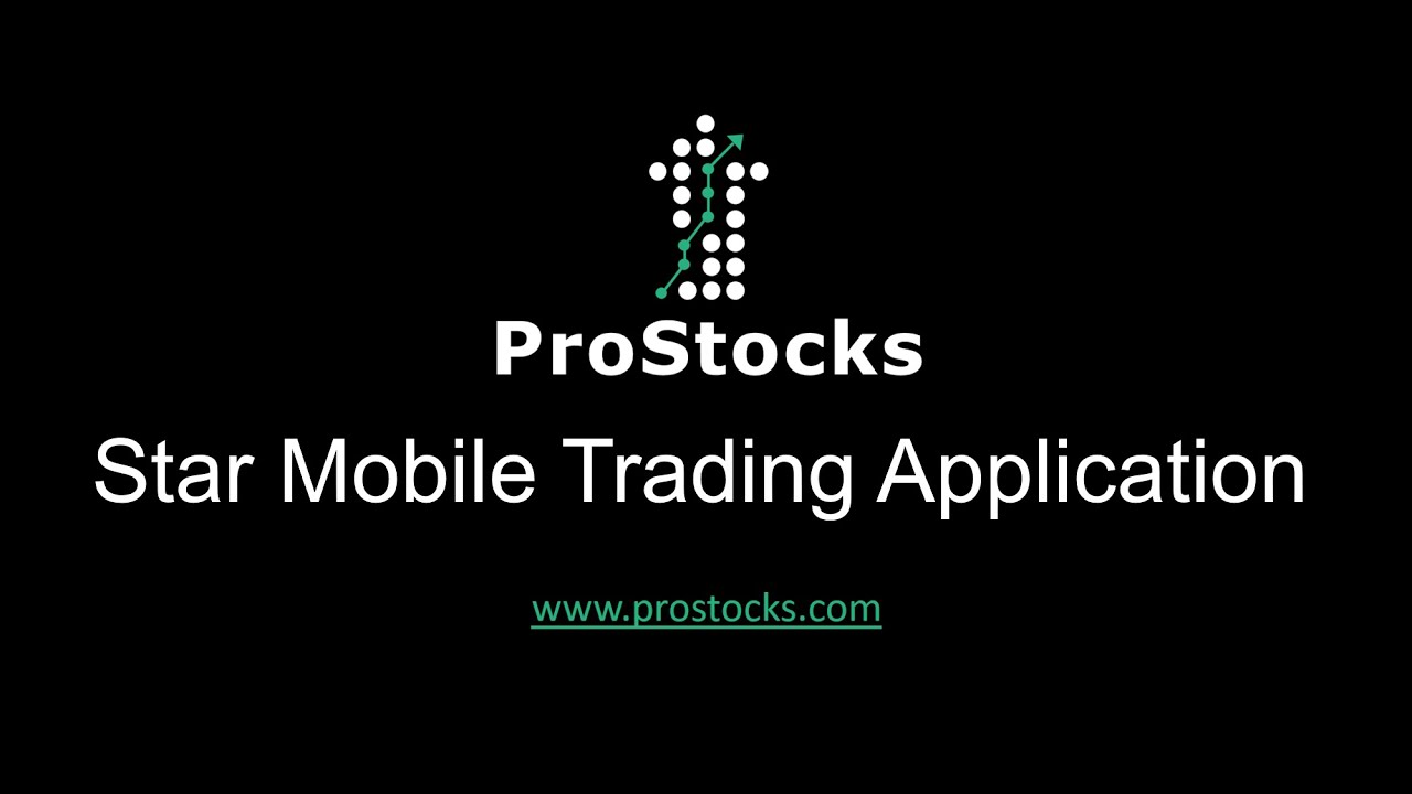 ProStocks Star Mobile Trading Application