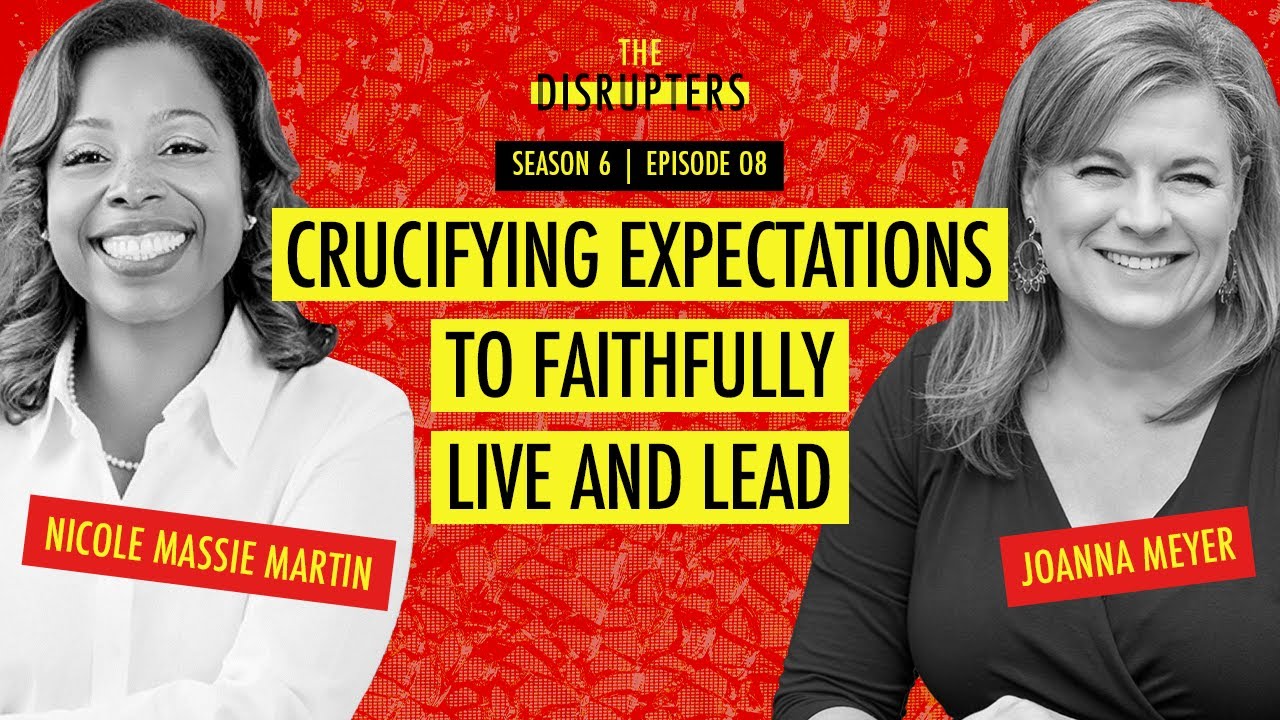 Crucifying Expectations to Faithfully Live and Lead with Joanna Meyer