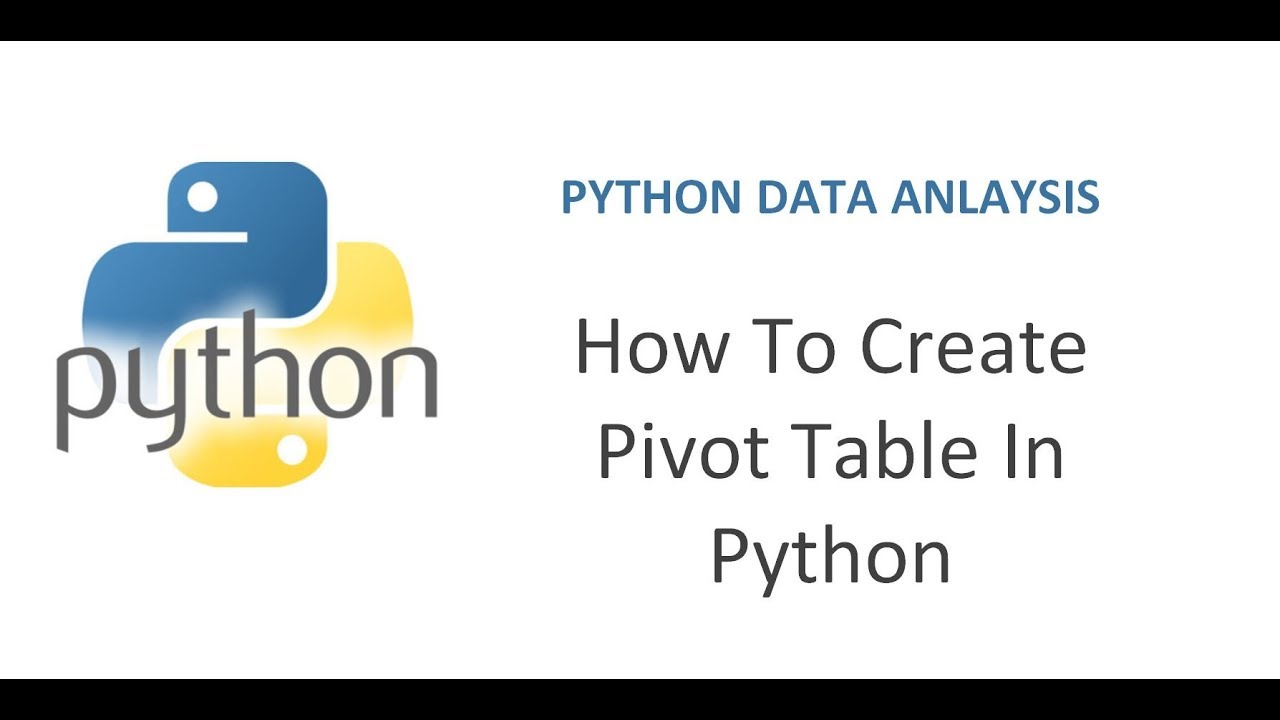 Python Pandas Tutorial 13 | How to Create Pivot Table in Python Pandas | Pivot Tables in Python