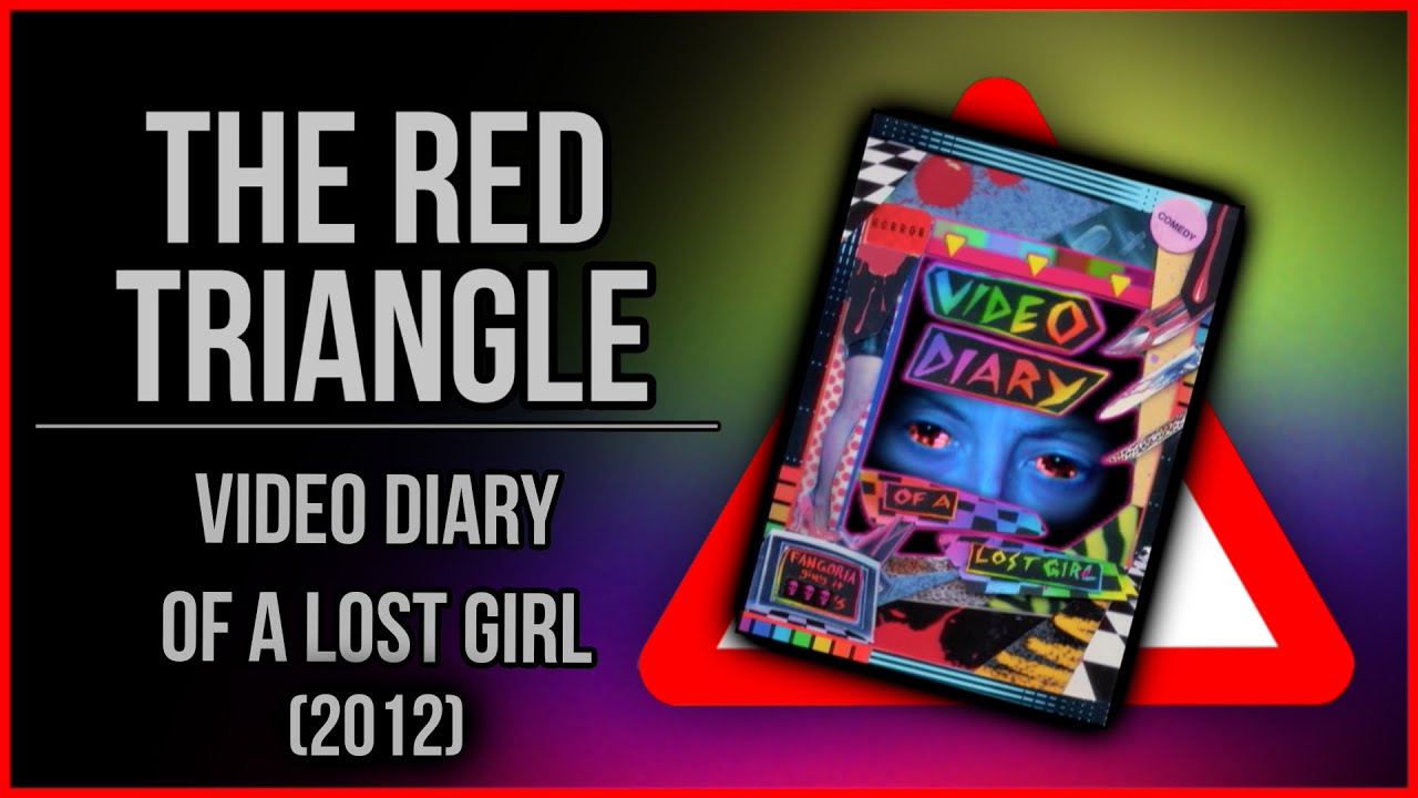 Video Diary of a Lost Girl (2012) - Red Triangle Reviews