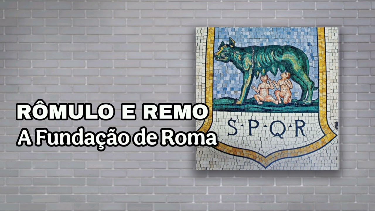 004. Rômulo e Remo - A Fundação de Roma
