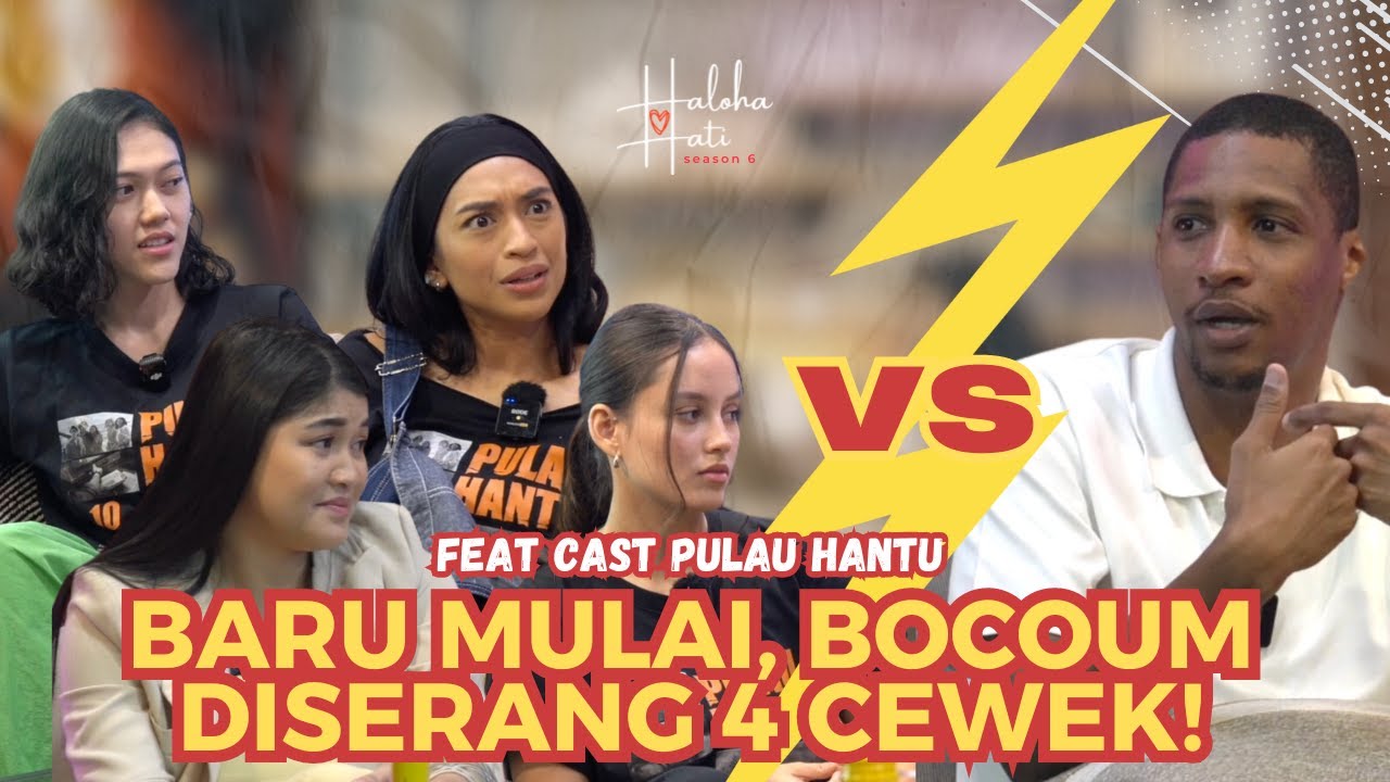 4 CEWEK LAWAN 1 COWOK!! BOCOUM KALAH DEBAT! | Haloha Hati x Cast Pulau Hantu