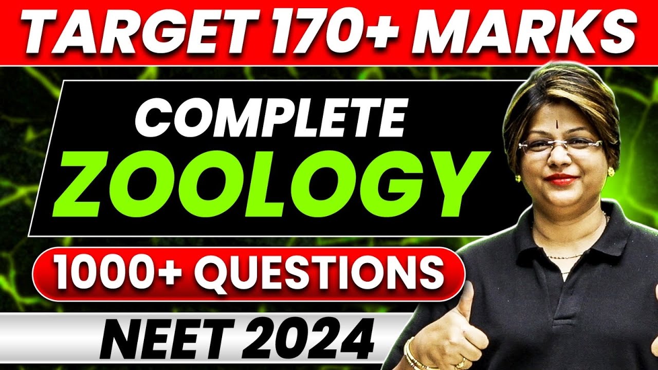 Complete ZOOLOGY 1000+ Questions | Target 170+ Marks in NEET 2024 🎯