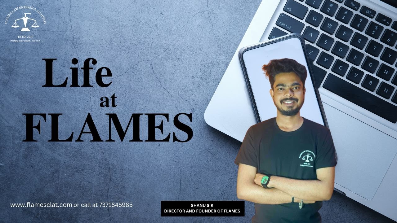 | LIFE | AT FLAMES LAW ENTRANCE ACADEMY |
