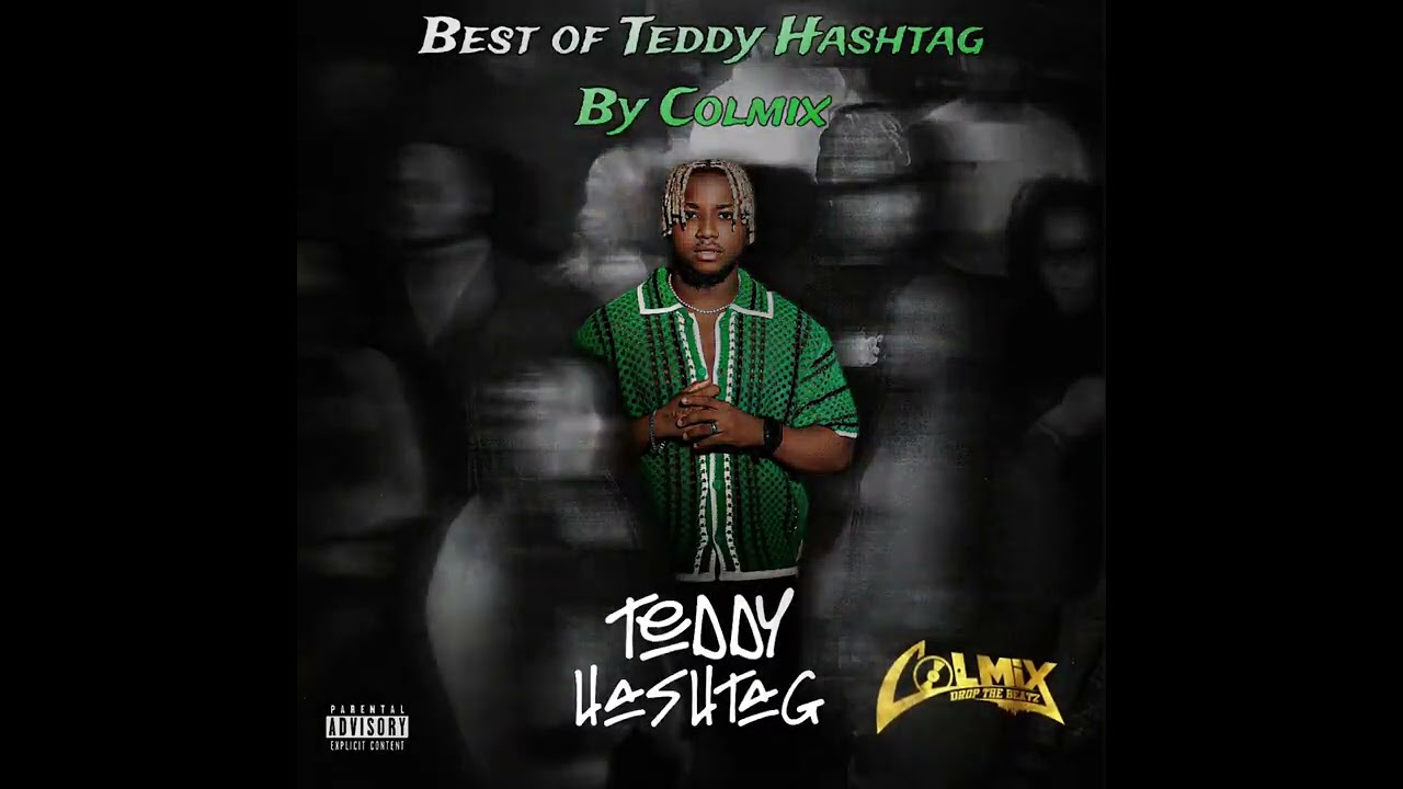 Best OF TEDDY HASHTAG BY DJ colmix