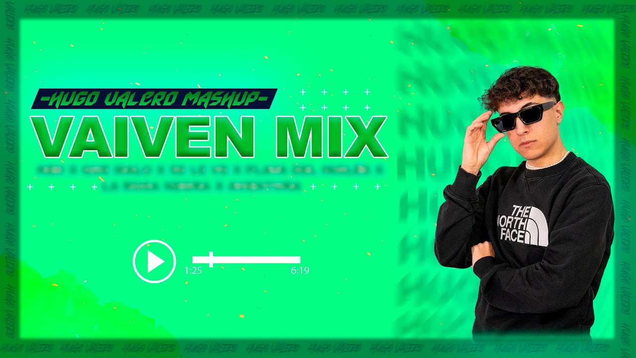 VAIVEN MIX - HUGO VALERO MASHUP (Bad Bunny, Daddy Yankee, Quevedo, Myke towers...)