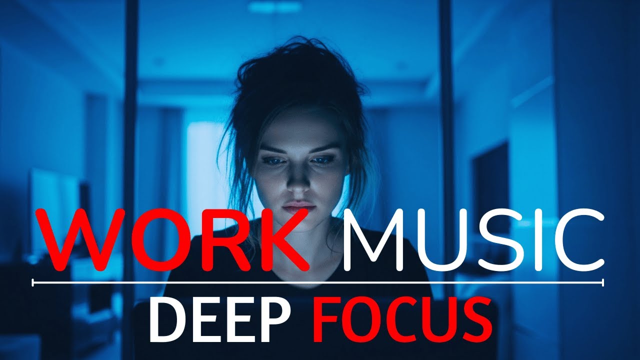 Focus & Productivity Music 🎵 Deep Relaxing Beats for Work Flow