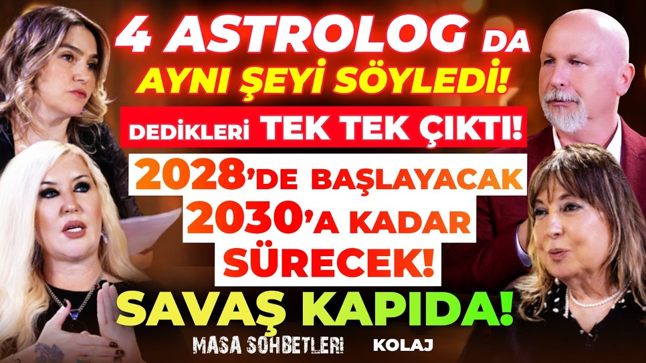 4 astrolog da Aynı ŞEYİ S&ouml;yledi! Dedikleri TEK TEK &Ccedil;IKTI! 2028&rsquo;de Başlayacak 2030&rsquo;a Kadar S&uuml;recek!