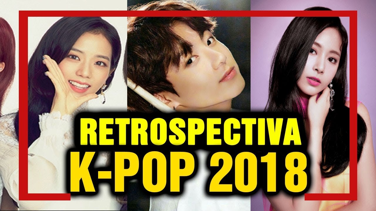 Retrospectiva 2018 K-POP