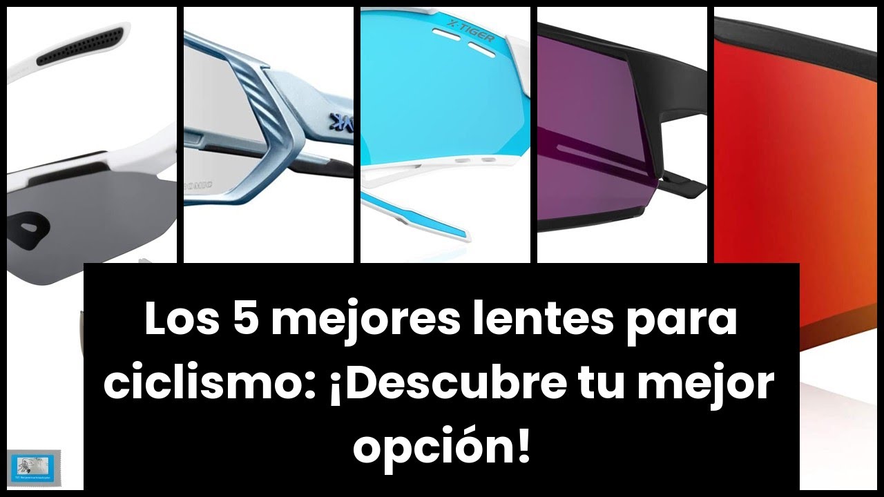 【LENTES PARA CICLISMO】Los 5 mejores lentes para ciclismo: &iexcl;Descubre tu mejor opci&oacute;n!