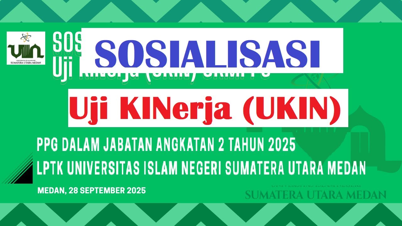 SOSIALISASI UJI KINERJA (UKIN) UJI KOMPETENSI MAHASISWA PENDIDIKAN PROFESI GURU (UKMPPG) UINSU MEDAN