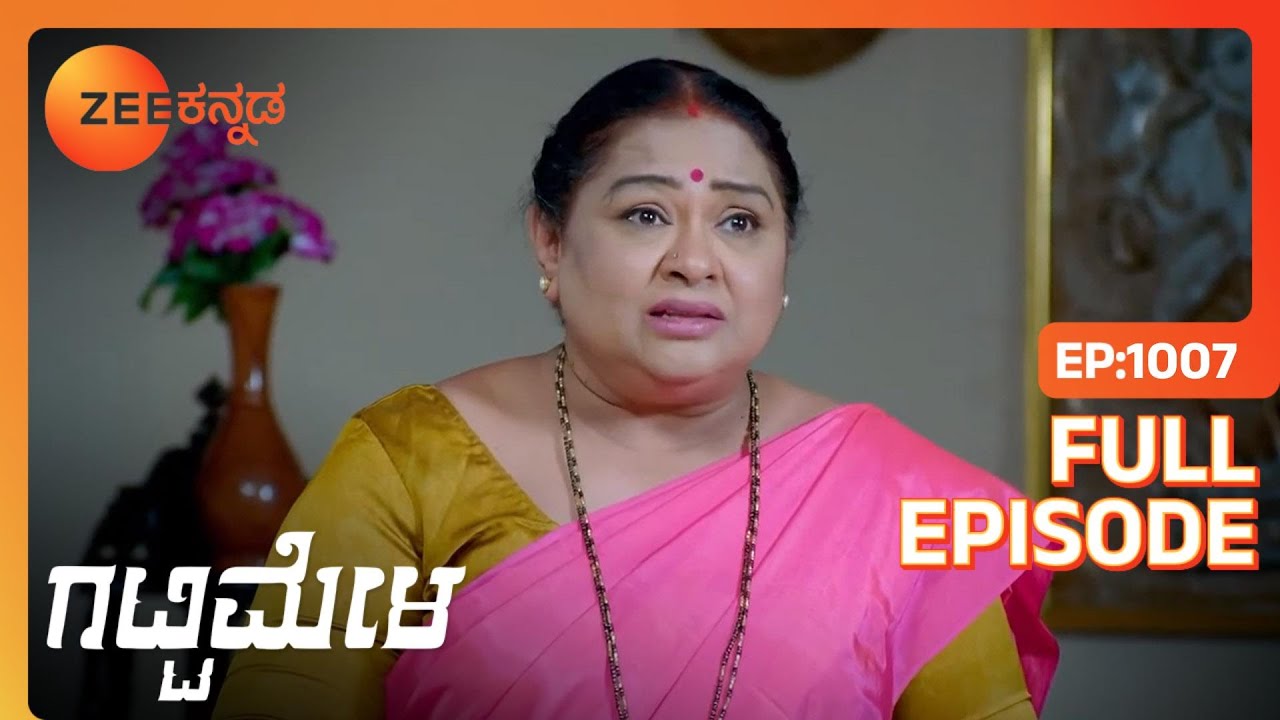 Gattimela - Romantic Serial  - Full Ep - 1007 - Gagana kunchi, Vedanth Vashishta - @zeekannada