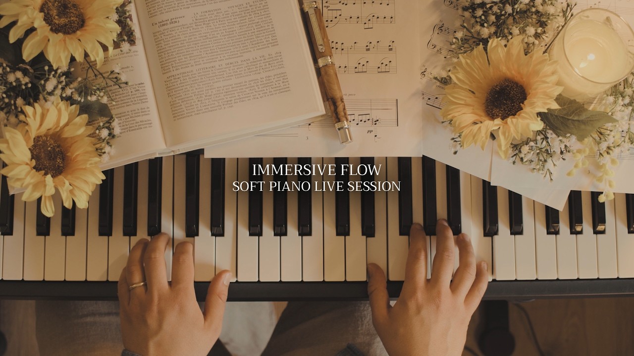 Immersive Flow - Soft Piano Session for Work, Reading & Study