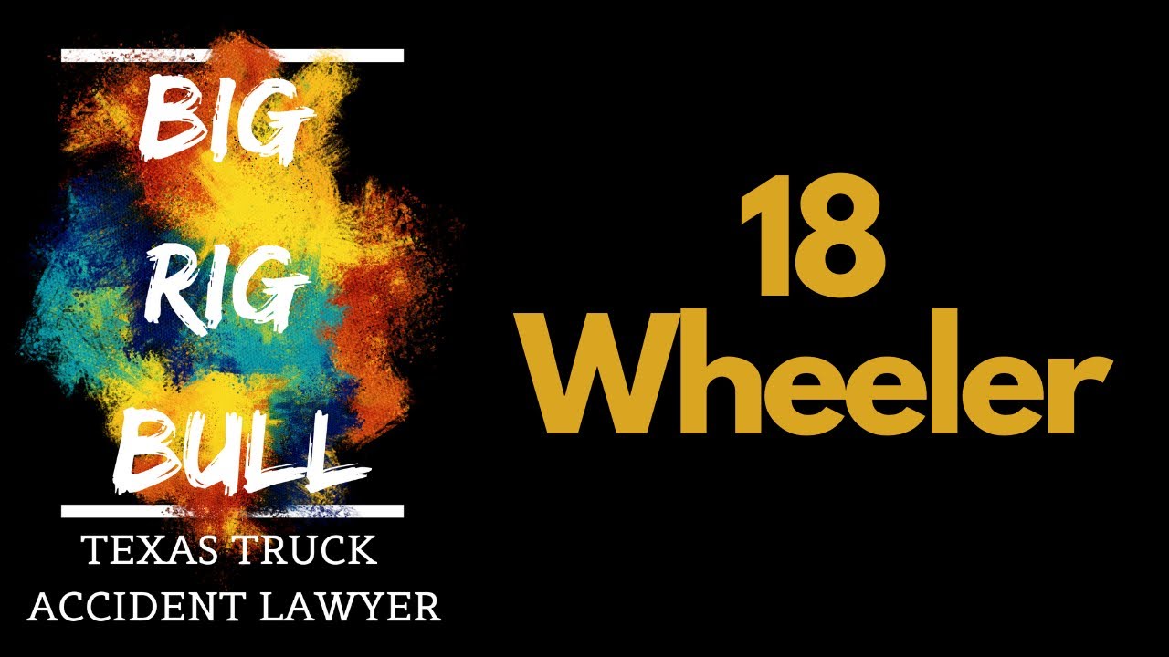 Houston 18 Wheeler Accident Lawyer | Top Rated Houston Truck Wreck Attorney | Car Accident Lawyer