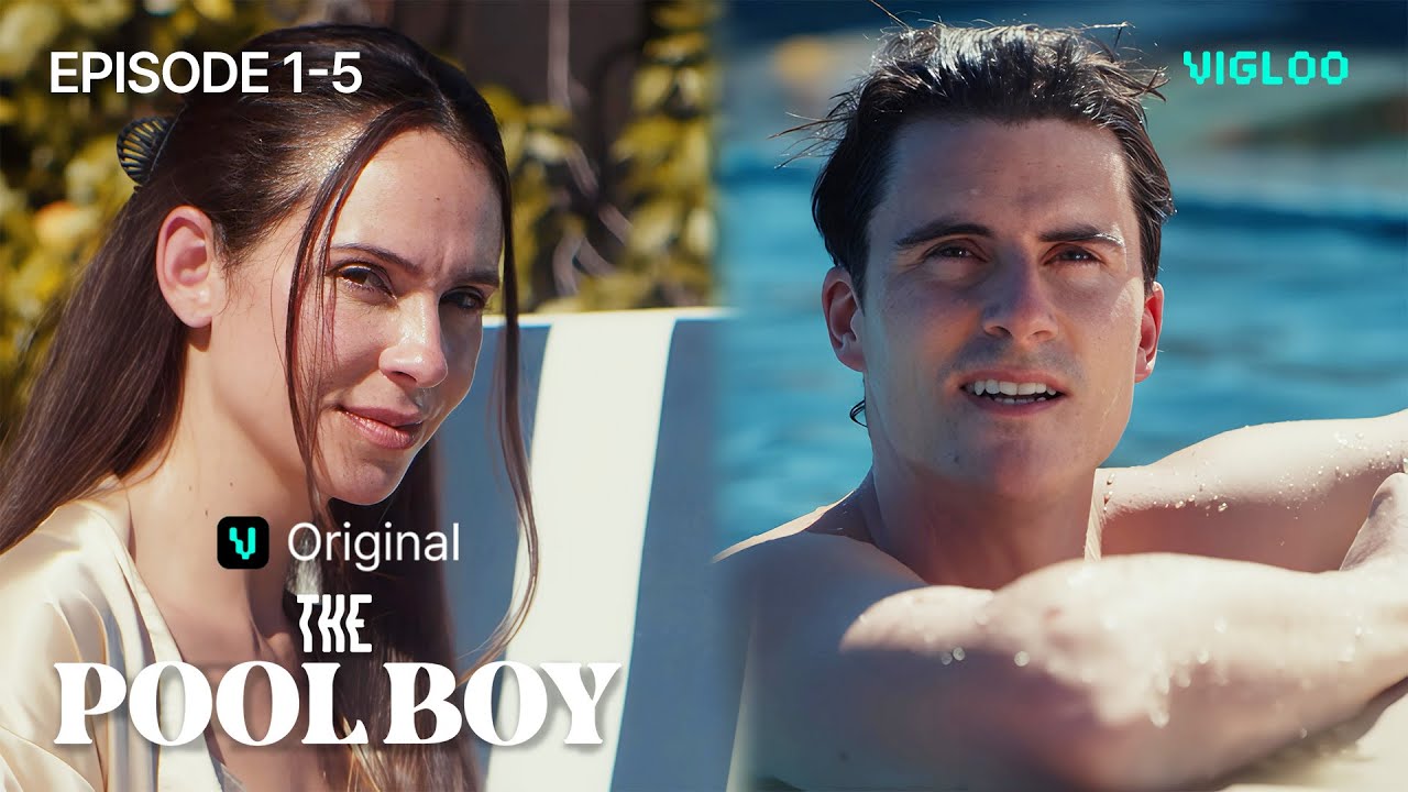 The Pool Boy Ep.1-5 l Vigloo Premiere Short Dramas
