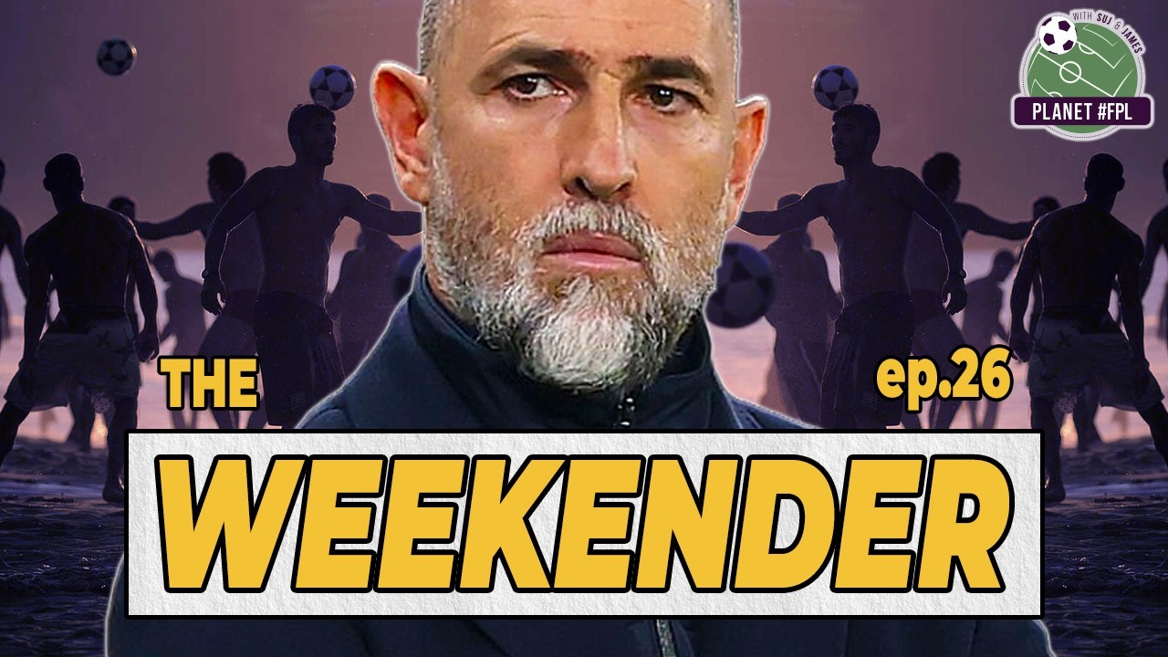 The Weekender ep. 26 | Planet FPL 2025/26