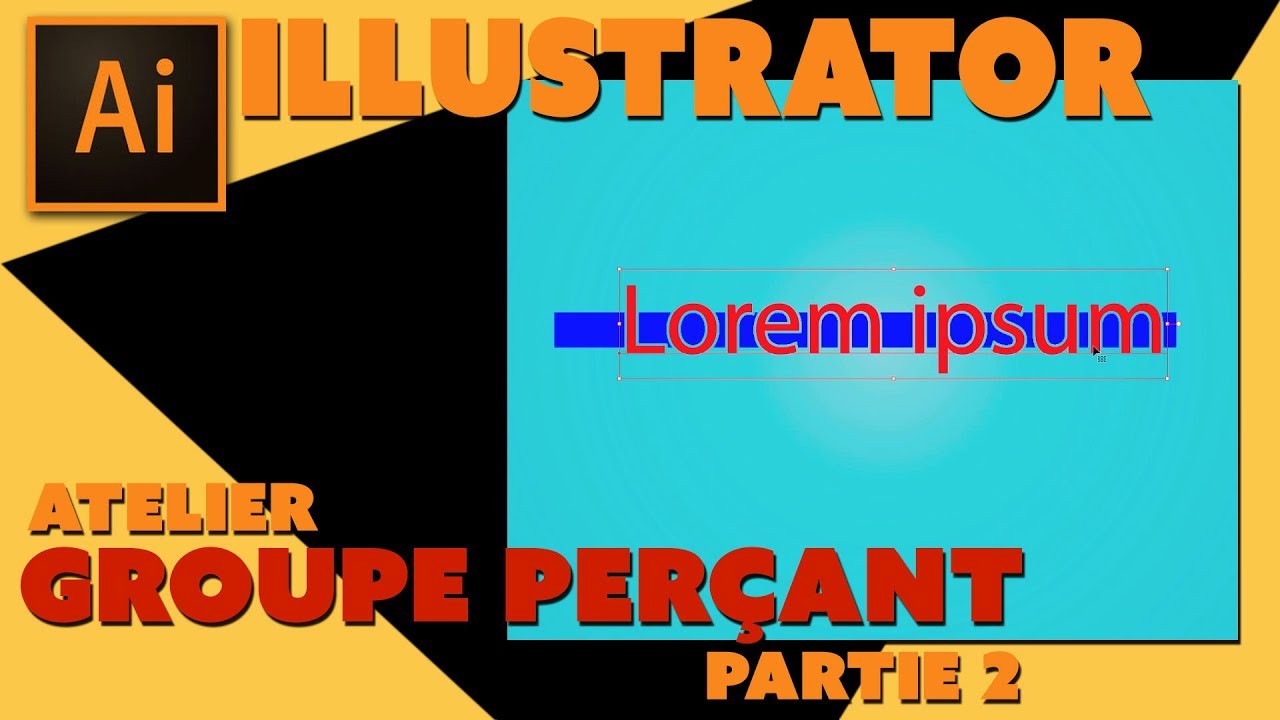 Illustrator - Atelier - groupe perçant - Partie 2