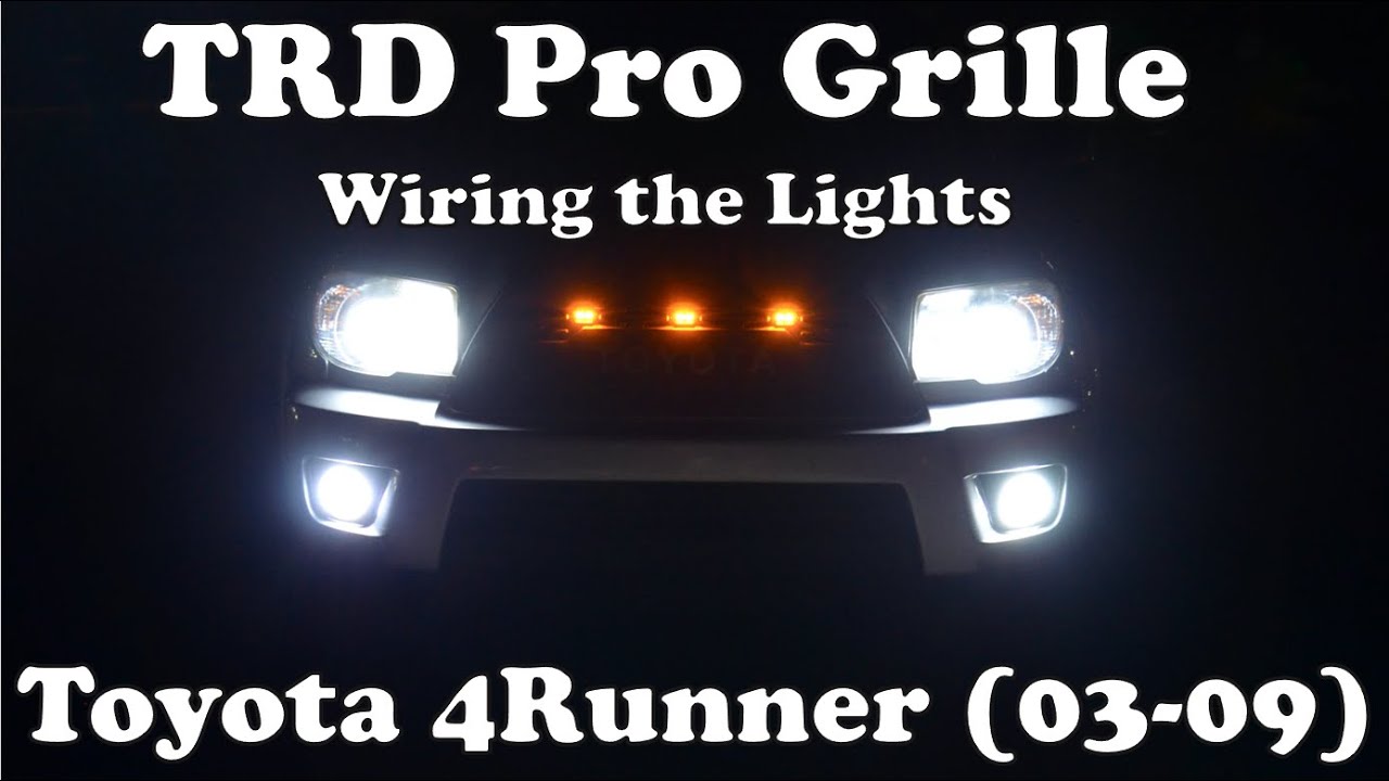 Toyota 4Runner TRD Pro Grille 4th Gen (2003-2009)- Wiring the Lights