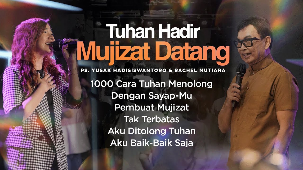 TUHAN HADIR MUJIZAT DATANG | Doa Intimasi Pribadi bersama Ps. Yusak Hadisiswantoro & Rachel Mutiara