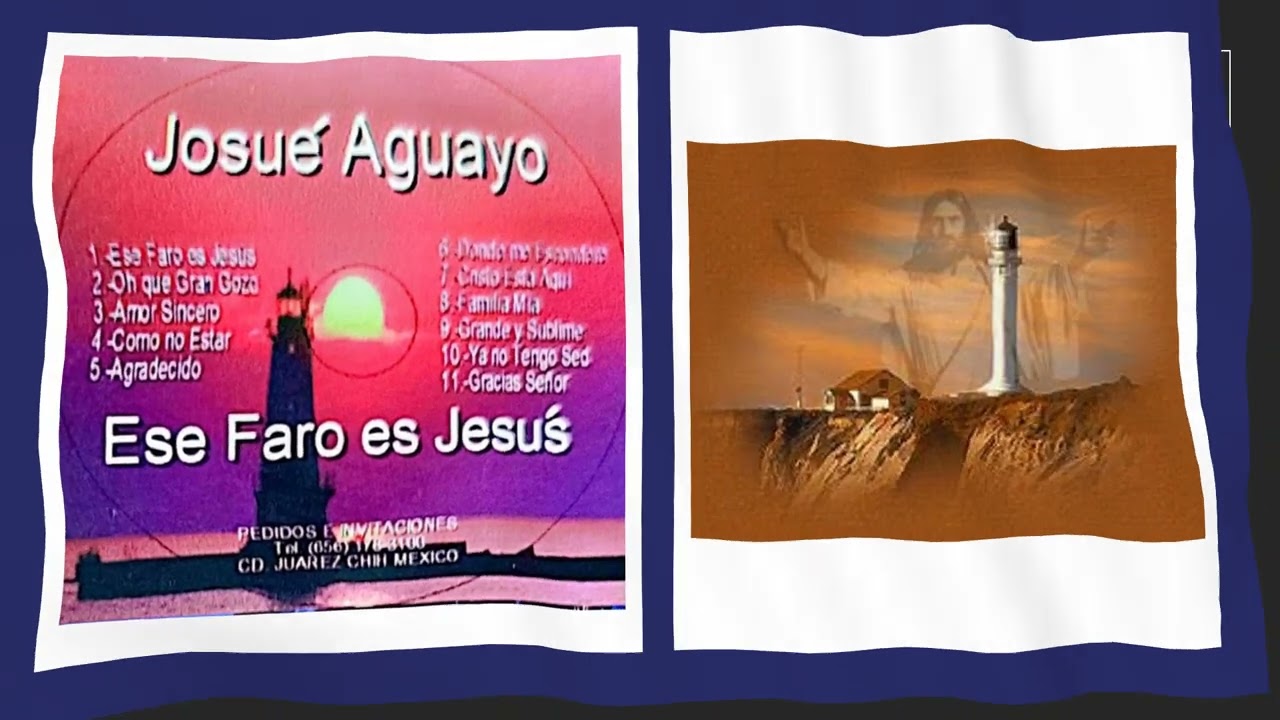 ESE FARO ES JESUS. JOSUÉ AGUAYO