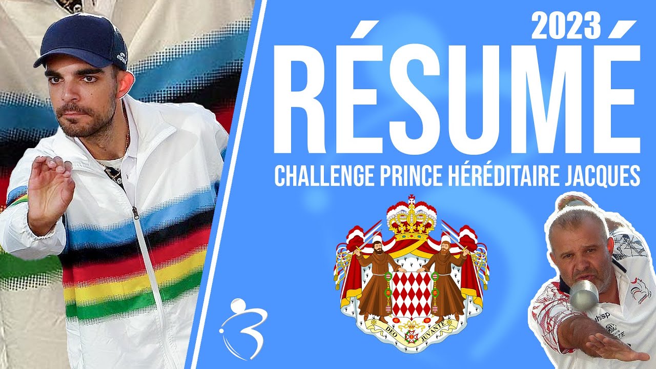 R&eacute;sum&eacute; &laquo; Beaux gestes p&eacute;tanque &raquo; - Doublettes Challenge Prince H&eacute;r&eacute;ditaire Jacques - Monaco 2023