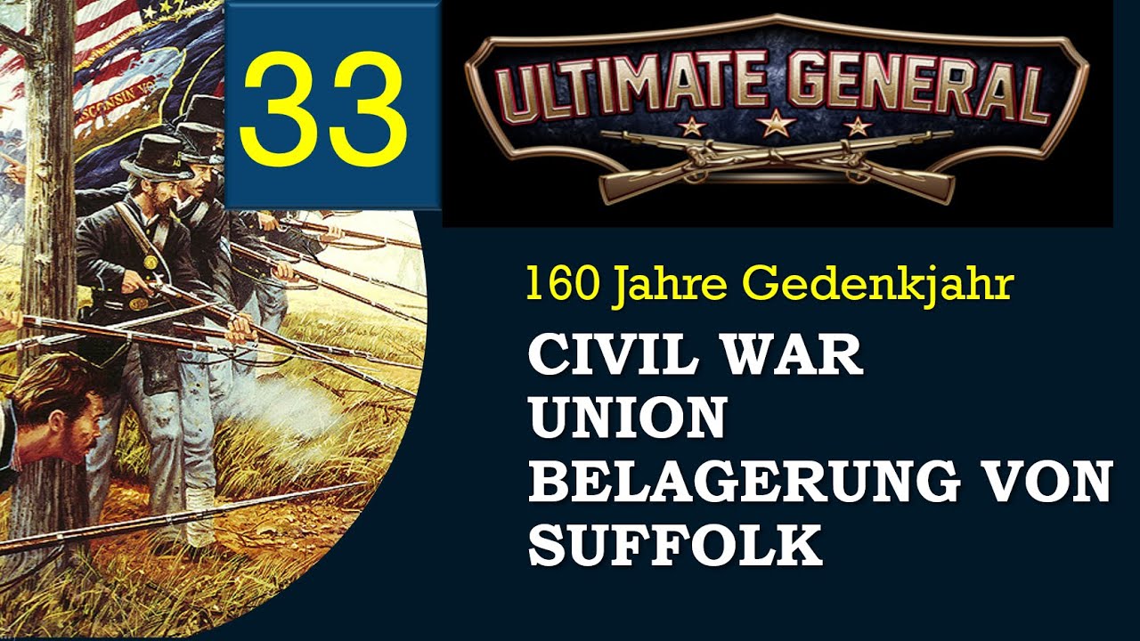 Ultimate General Civil War Union #33 Belagerung von Suffolk