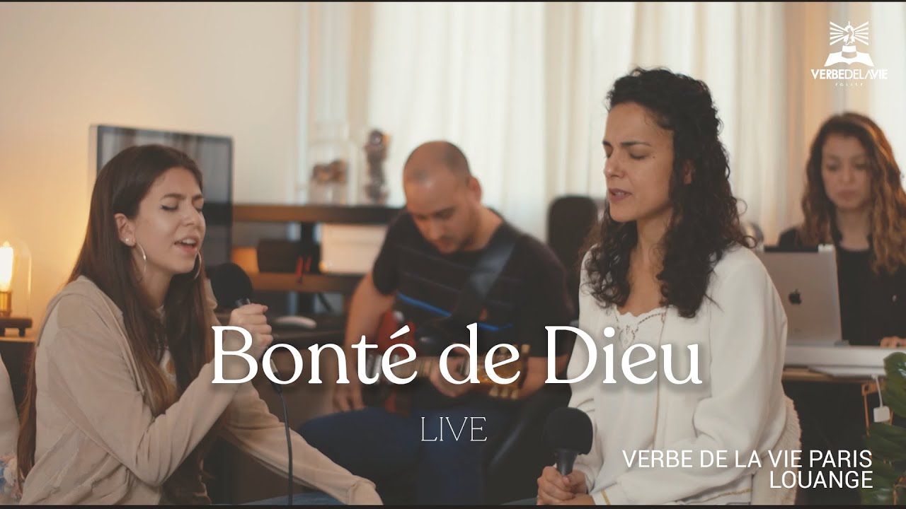 LA BONTÉ DE DIEU  | LIVE SESSION | Verbe de le Vie Paris - Louange
