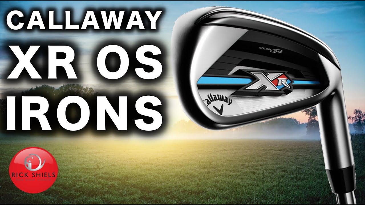 NEW CALLAWAY XR OS IRONS REVIEW