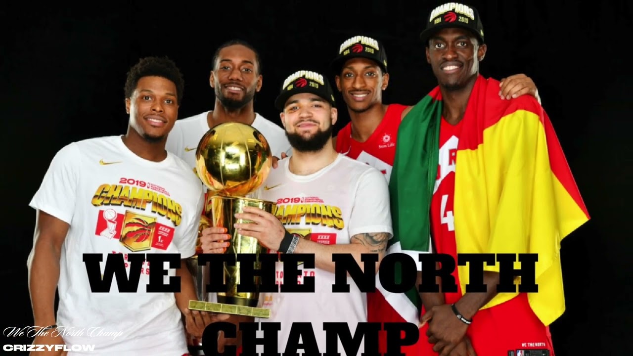 WE THE NORTH CHAMP