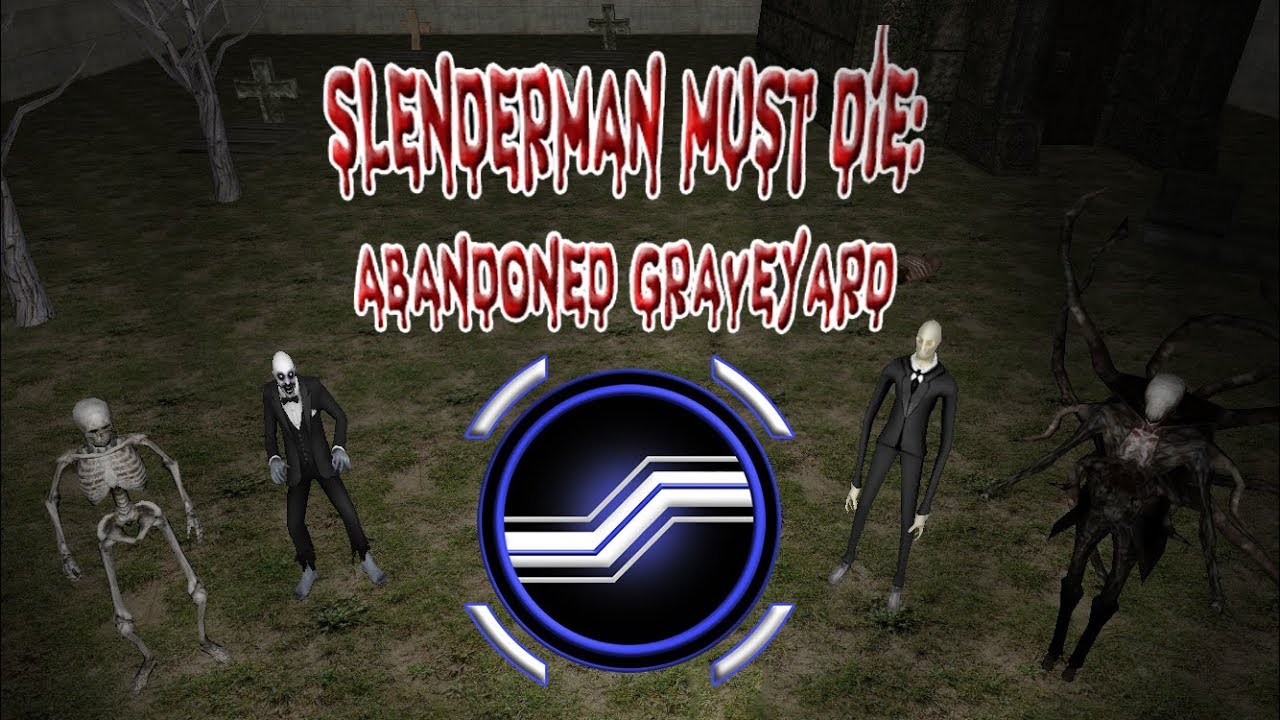 Slenderman Must Die Chapter 7 (Abandoned Graveyard)