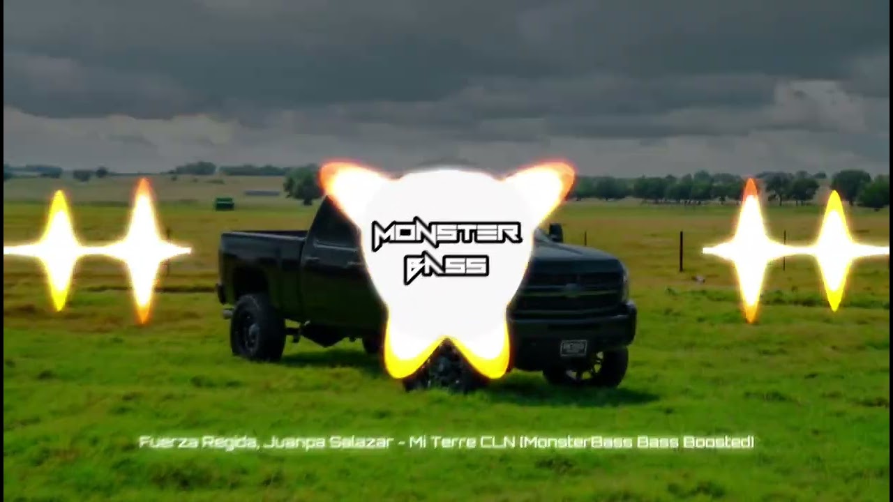 Fuerza Regida,  Juanpa Salazar - Mi Terre CLN [MonsterBass Bass Boosted]